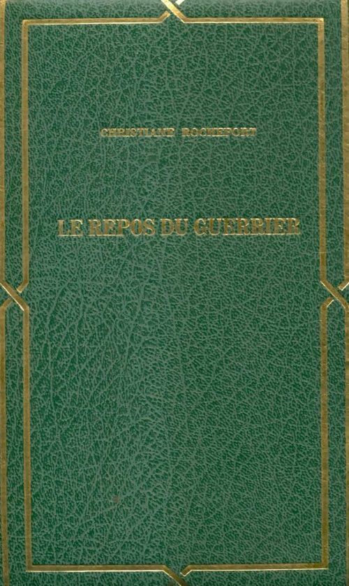 Le repos du guerrier - Christiane Rochefort -  Club pour vous - Livre