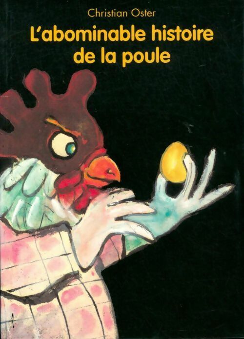 L'abominable histoire de la poule - Christian Oster -  Animax - Livre