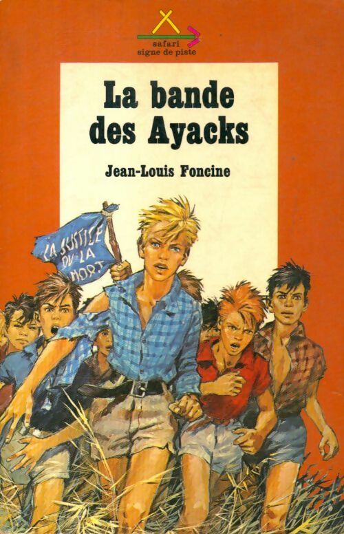 La bande des Ayacks - Jean-Louis Foncine -  Safari-Signe de piste - Livre