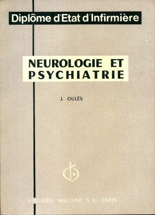 Neurologie et psychiatrie - J. Oulès -  Maloine GF - Livre