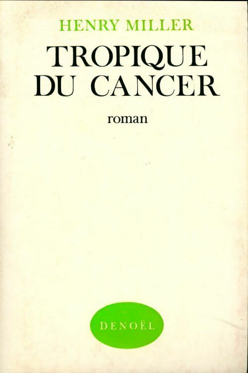 Tropique du cancer - Henry Miller -  Denoel GF - Livre