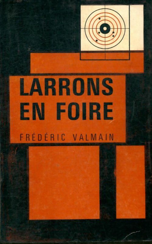 Larrons en foire - Frédéric Valmain -  Fayard poches divers - Livre