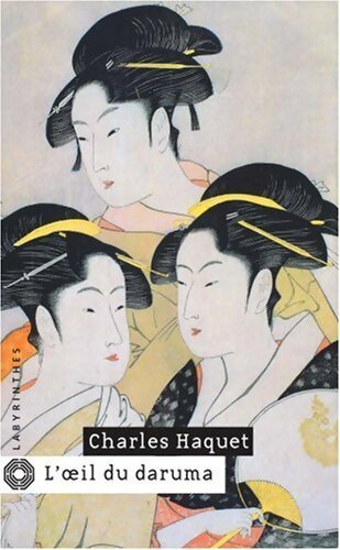 L'oeil du Daruma - Charles Haquet -  Labyrinthes - Livre