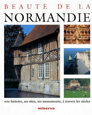 Beauté de la Normandie - Noël Graveline -  Minerva GF - Livre