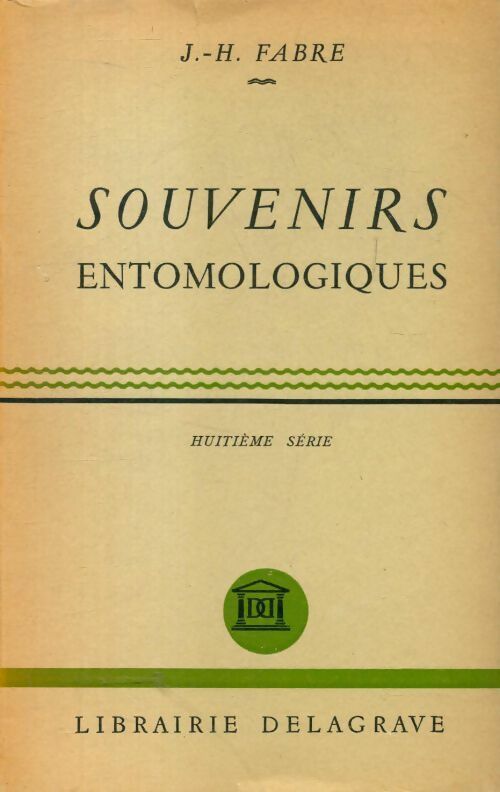 Souvenirs entomologiques Tome VIII - J.H Fabre -  Delagrave GF - Livre