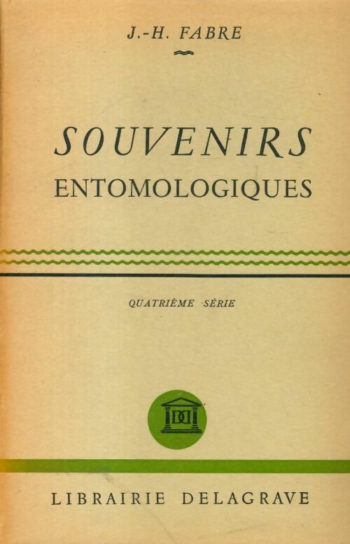 Souvenirs entomologiques Tome IV - J.H Fabre -  Delagrave GF - Livre