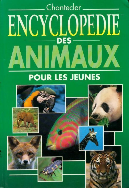 Encyclopédie des animaux pour les jeunes - Inconnu -  Chantecler GF - Livre