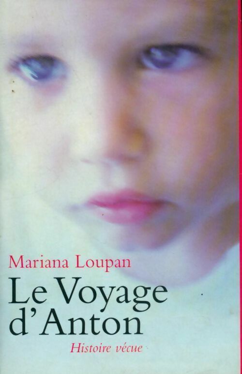 Le voyage d'Anton - Mariana Loupan -  France Loisirs GF - Livre