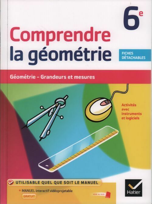 Comprendre la géometrie 6e - Collectif -  Hatier GF - Livre