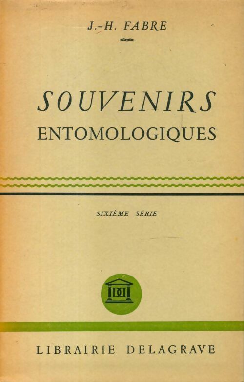 Souvenirs entomologiques Tome VI - Collectif -  Delagrave GF - Livre