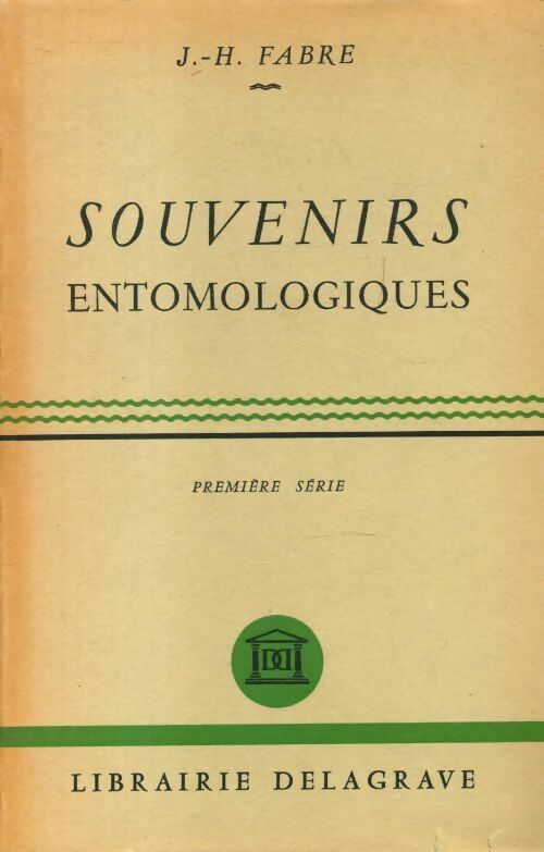 Souvenirs entomologiques Tome I - J.H Fabre -  Delagrave GF - Livre