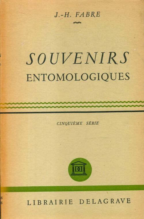 Souvenirs entomologiques Tome V - J.H Fabre -  Delagrave GF - Livre