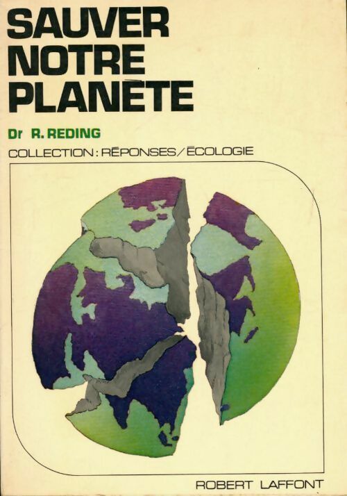 Sauver notre planète - Raymond Reding -  Réponses Ecologie - Livre