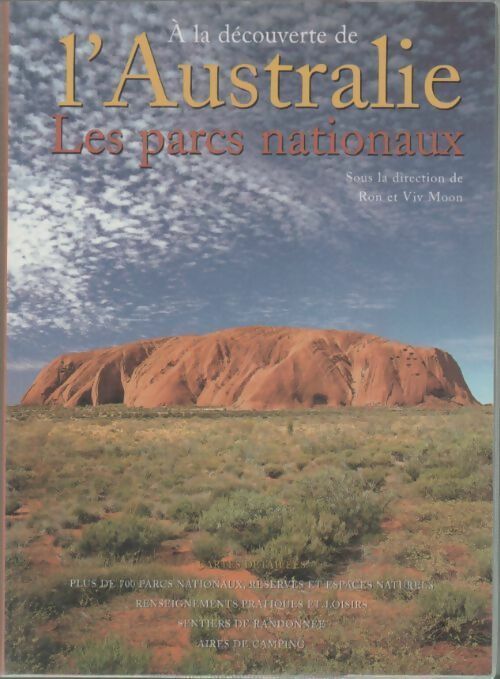 A la découverte de l'Australie. Les parcs nationaux - Ron Moon -  Könemann GF - Livre