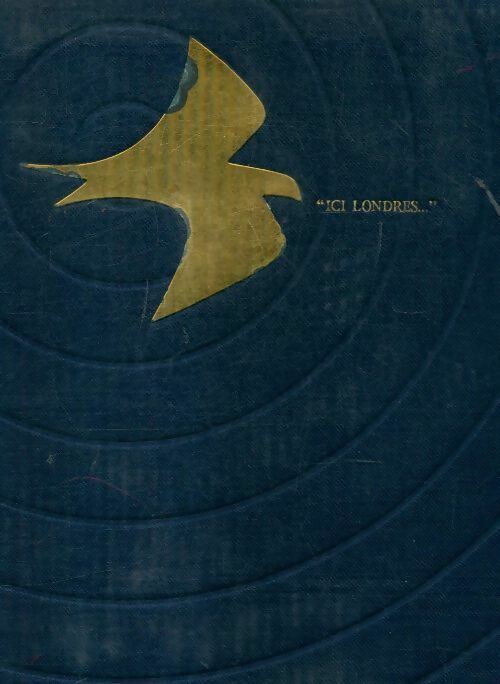 Les voix de la liberté ici, Londres Tome I : Dans la nuit - Jean-Louis Crémieux-Brilhac -  Club français des bibliophiles - Livre