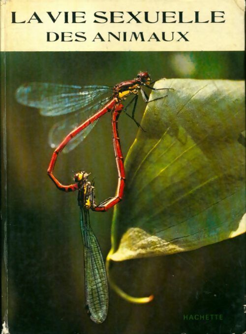 La vie sexuelle des animaux - W. Van Stuijvenberg -  Hachette GF - Livre
