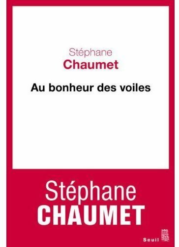 Au bonheur des voiles - Stéphane Chaumet -  Seuil GF - Livre