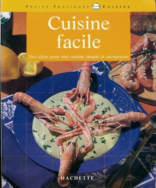 Cuisine facile - Elisa Vergne -  Petits pratiques cuisine - Livre