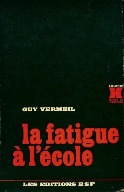 La fatigue à l'école - Guy Vermeil -  Science de l'éducation - Livre