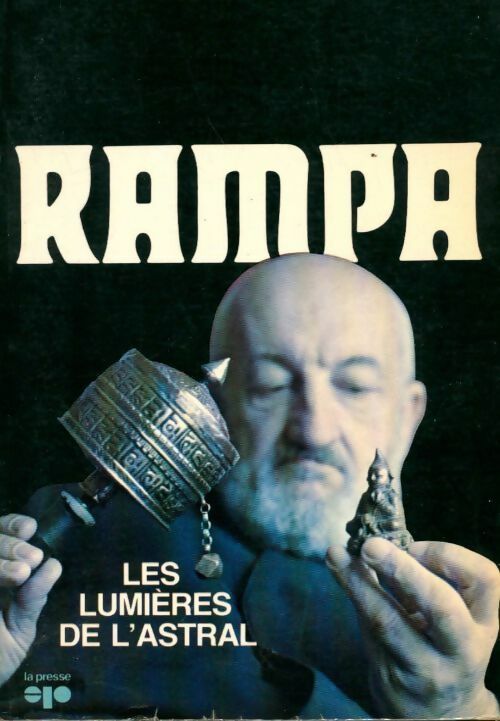 Les lumières de l'Astral - T. Lobsang Rampa -  La Presse - Livre