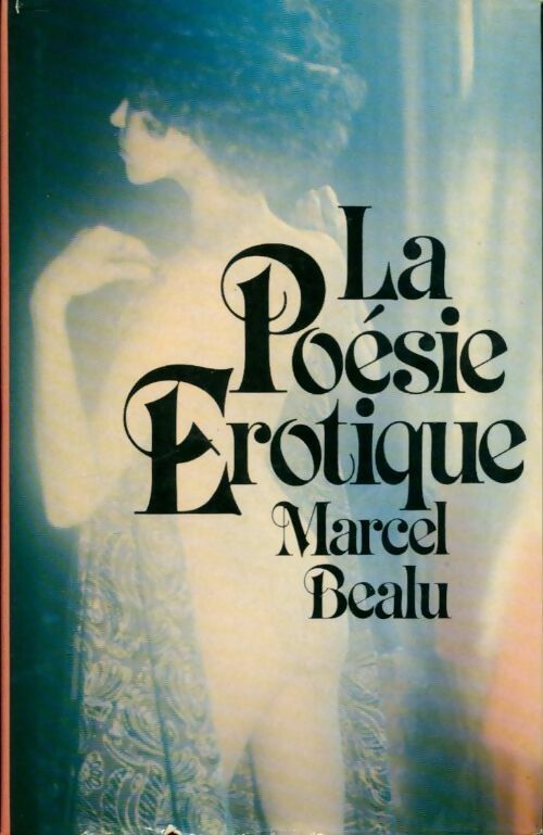 La poésie érotique - Marcel Béalu -  Club pour vous - Livre