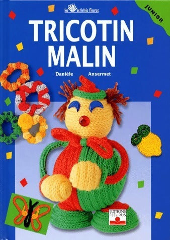 Tricotin malin - Danièle Ansermet -  Les activités Fleurus - Livre
