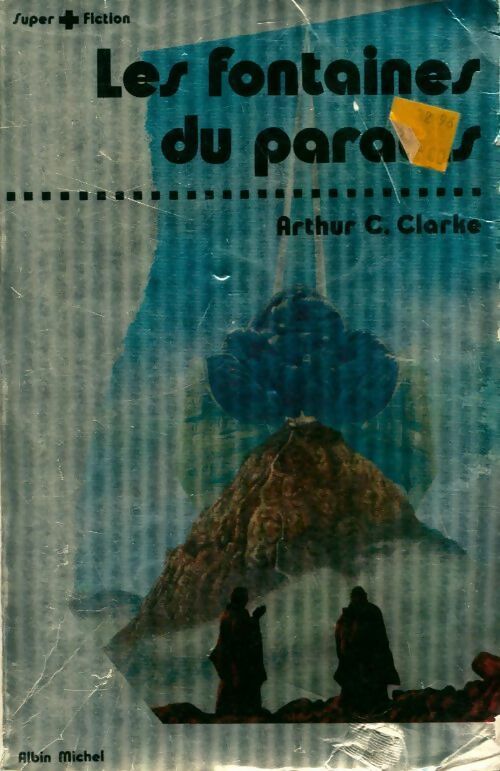 Les fontaines du Paradis - Arthur Charles Clarke -  Super Fiction - Livre