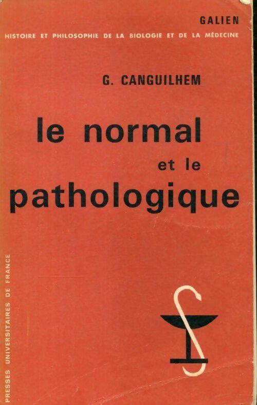 Le normal et le pathologique - Georges Canguilhem -  Galien - Livre