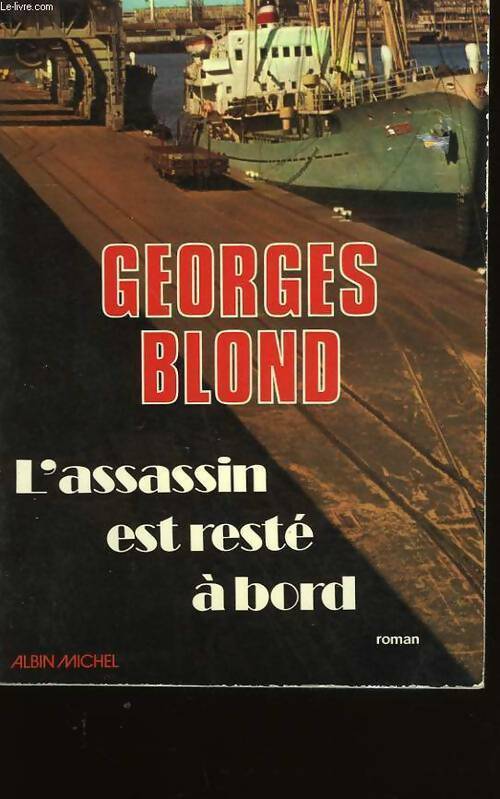 L'assassin est resté à bord - Georges Blond -  Albin Michel GF - Livre