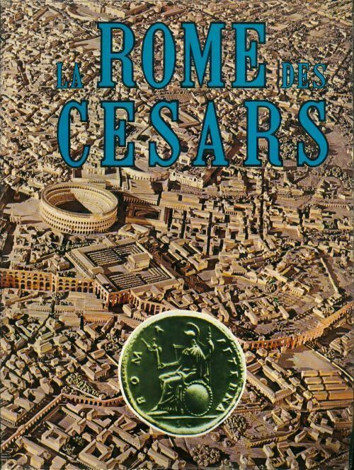 La Rome des Césars - Leonardo B Dal Maso -  Bonechi GF - Livre