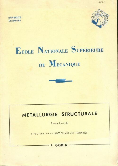 Métallurgie structurale Premier fascicule - François Gobin -  Université de Nantes - Livre