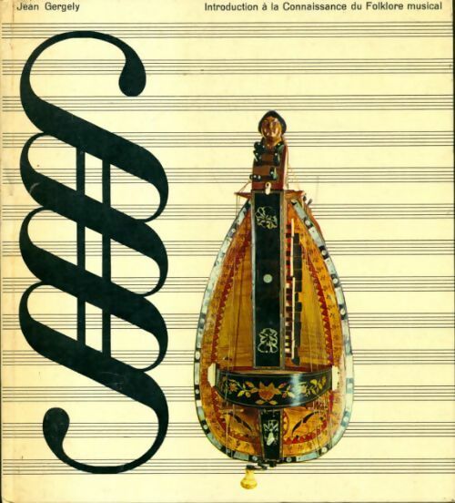 Introduction à la connaissance du folklore musicale - Jean Gergely -  Rencontre GF - Livre