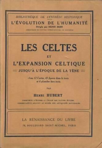 Les celtes et l'expansion celtique jusqu'à l'époque de la Tène - Henri Hubert -  L'évolution de l'humanité - Livre