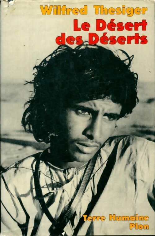 Le désert des déserts - Wilfred Thesiger -  Terre Humaine - Livre