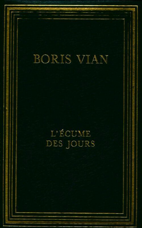 L'écume des jours / Je voudrais pas crever - Boris Vian -  Les cent livres - Livre