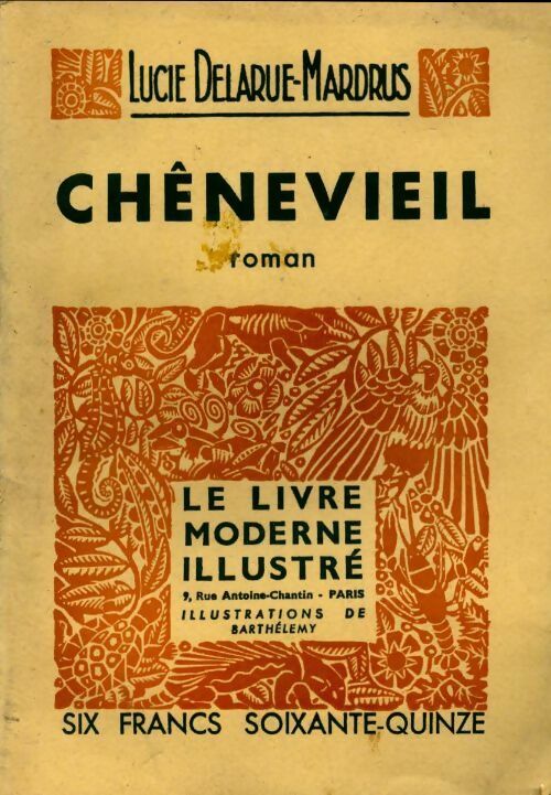Chênevieil - Lucie Delarue-Mardrus -  Le livre moderne illustré - Livre