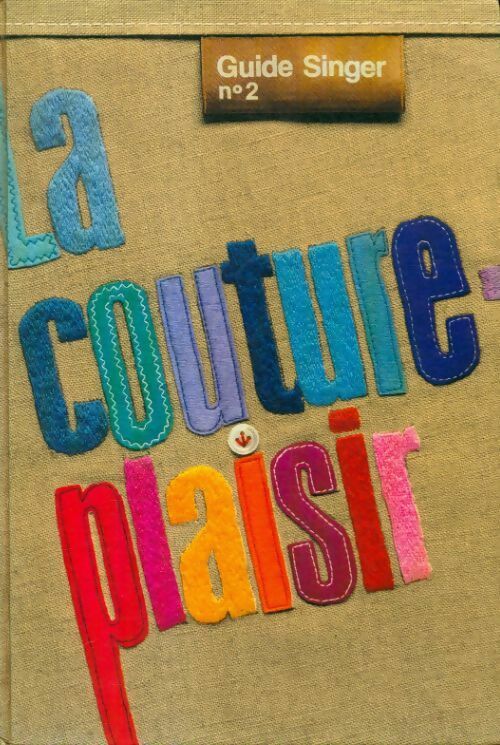 La couture facile Tome II - Collectif -  Singer GF - Livre