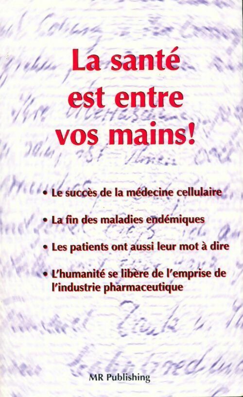 La santé est entre vos mains ! - Collectif -  MR Publishing GF - Livre