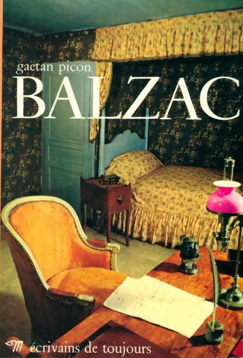 Balzac - Gaëtan Picon -  Ecrivains de toujours - Livre