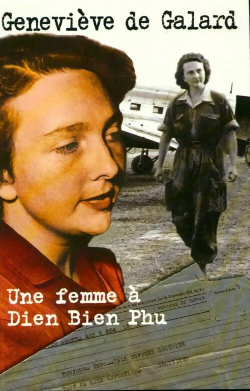 Une femme à Dien Bien Phu - Geneviève De Galard -  France Loisirs GF - Livre