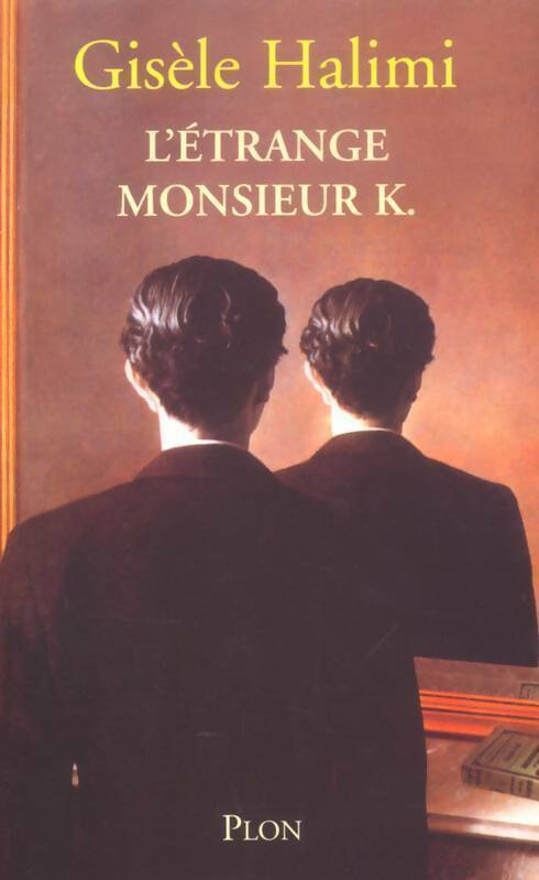 L'étrange monsieur K - Gisèle Halimi -  Plon GF - Livre