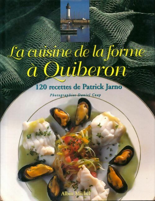 La cuisine de la forme à Quiberon - Patrick Jarno -  Albin Michel GF - Livre