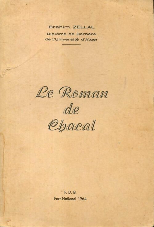 Le roman de chacal - Brahim Zellal -  FDB - Livre