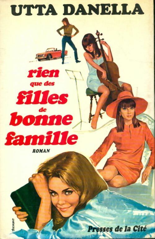 Rien que des filles de bonne famille - Utta Danella -  Presses de la Cité GF - Livre