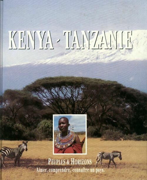 Kenya - Tanzanie - Collectif -  Peuples & Horizons - Livre
