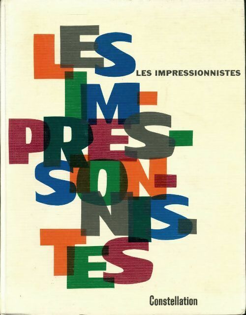 Les impressionnistes - Piero Del Giudice -  Constellation - Livre
