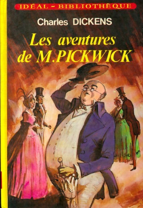 Les aventures de Mr Pickwick - Charles Dickens -  Idéal-Bibliothèque - Livre