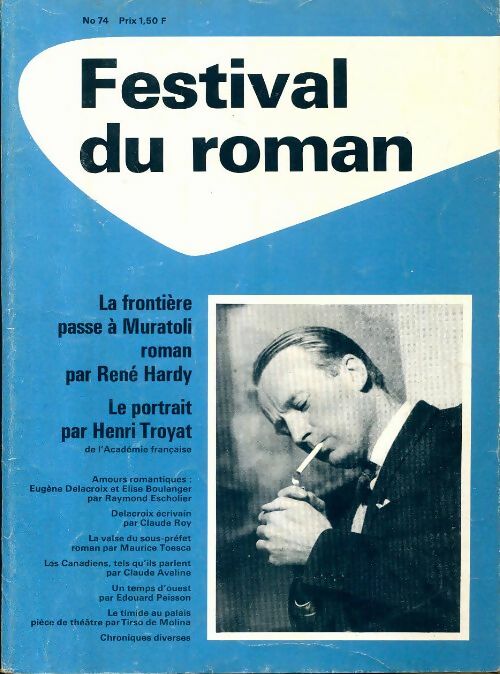 Festival du roman n°74 : La frontière passe à Muratoli de R. Hardy / Le portrait par H. Troyat - Collectif -  Festival du roman - Livre