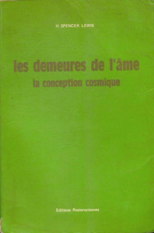 Les demeures de l'âme - Harvey Spencer Lewis -  Rosicruciennes GF - Livre