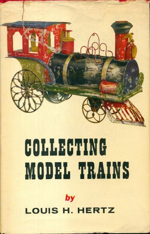 Collecting model trains - Louis H Hertz -  Simmons-Boardman publishing corporation - Livre